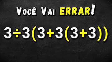A questão bugante que confunde seu cérebro! 3÷3(3+3(3+3)) =❓️