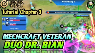 TUTORIAL DUO DR. BIAN CHAPTER 3 MECHCRAFT VETERAN | Honor of kings | HoK