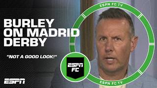 'HORRENDOUS! A POOR DERBY! NOT A GOOD LOOK!' 😳 Craig Burley on Atletico Madrid-Real Madrid | ESPN FC