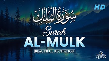 Surah Al-Mulk (سورة الملك) | Calming Quran Tilawat for Deep Sleep & Tranquility | By alaa aqel