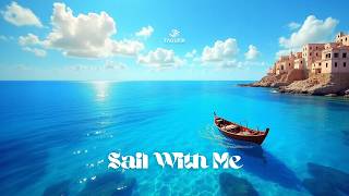 Taoufik - Sail With Me ( Music)