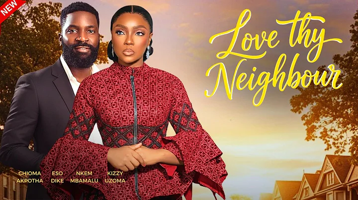 LOVE THY NEIGHBOR - Nigerian Movies 2025 Latest Full Movies