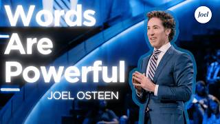 Words Are Powerful | Joel Osteen