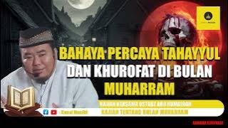 Bahaya Percaya Tahayyul dan Khurofat di Bulan Muharram !! simak kajian bersama Ustadz Abu Humairoh