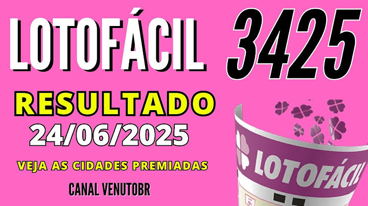 🍀 Resultado Lotofácil 3425, Resultado da lotofacil de hoje concurso 24/06