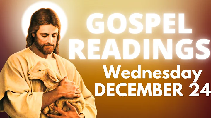 Today’s Bible Readings and Gospel - Wednesday, December 24, 2025 - Prayer and reflection