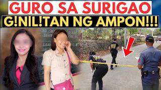 KUHA SA CCTV TEACHER GURO SA SURIGAO PINATAHIMIK NG INGGITERANG AMPON | DJ ZSAN TAGALOG CRIMES STORY