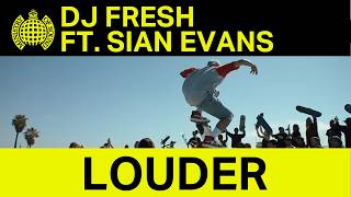 DJ Fresh ft Sian Evans - Louder (Official Music Video) | Ministry of Sound