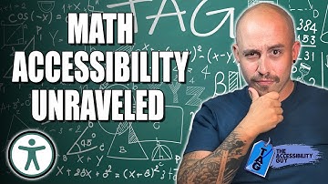 Math Accessibility Unraveled | The Accessibility Guy