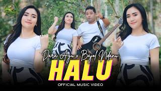 HALU - Dara Ayu X Bajol Ndanu | Jika Di Takdirkan Dia Untukku