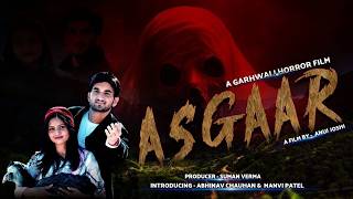 ASGAAR -  Trailer | New Garhwali Film 2024 | Abhinav Chauhan & Manvi Patel