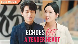 [ENG  SUB] Echoes of a Tender Heart | Full #cdrama #mustwatch