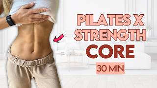 CORE & ABS PILATES x STRENGTH | 30 minute Workout Class at Home