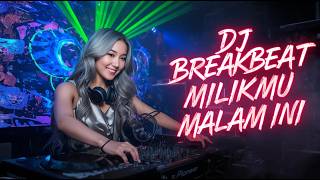 DJ BREAKBEAT TERBARU OKTOBER 2025 FULL BASS