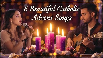 Catholic Advent Songs to Prepare Your Heart — Beautiful & Peaceful Duet for Prayer  — Catholic Music