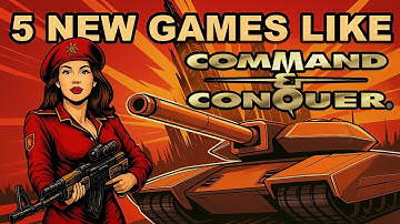 5 New Games Like Command & Conquer (+ BONUS: 5 Upcoming)