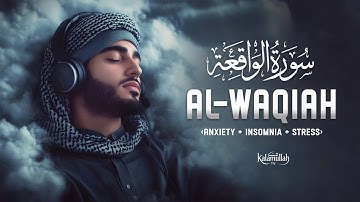 Surah Al Waqiah سورة الواقعة | Majestic Lofi Quran for Calm Your Heart and Soul | Lofi Quran