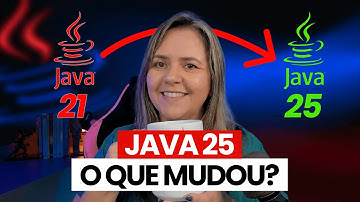 Testei o Java 25: o que REALMENTE mudou? Novidades na prática!