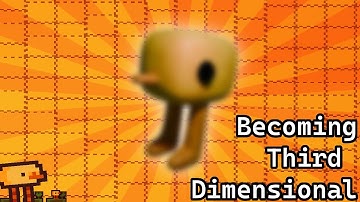 Going 3 Dimensional!