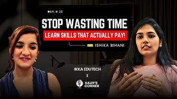 Ishika Bihani on Ikka EduTech Transforming ACCA, AI & Fintech Careers| Ep 20 |Kaur’s Corner
