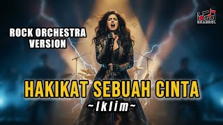 Epic Cover | IKLIM - Hakikat Sebuah Cinta | Rock Orchestra Version