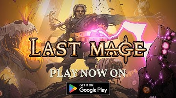 Last Mage Mobile Early Access Gameplay Walkthrough Android 