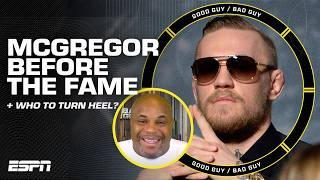 These UFC Champs should turn heel   Conor McGregor BEFORE the fame [FULL SHOW] | Good Guy / Bad Guy