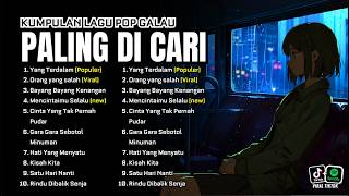 FULL ALBUM TERBARU 2024 | LAGU POP HITS VIRAL DAN TERPOPULER SAAT INI!