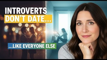 The Real Reason Introverts Don’t Date Like Everyone Else
