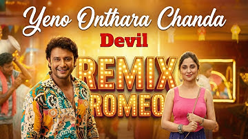 Yeno Onthara Chanda - Remix Romeo Kannada - Devil | Darshan, Rachana Rai | B Ajaneesh Loknath