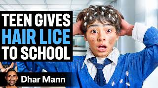 Teen Gives HAIR LICE To The WHOLE SCHOOL! | Dhar Mann Studios