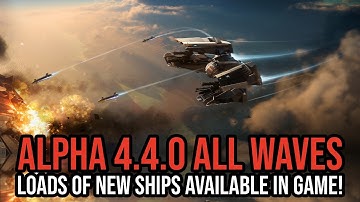 Star Citizen Alpha 4.4.0 Open to ALL WAVES! Big Updates & New Ships!