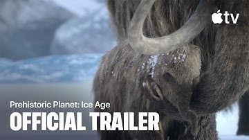 Prehistoric Planet: Ice Age — Season 3 Official Trailer | Apple TV