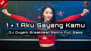 DJ 1   1 AKU SAYANG KAMU | DJ DUGEM BREAKBEAT REMIX TERBARU 2025 FULL BASS !!