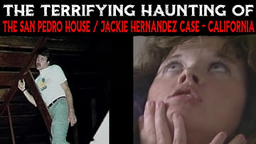 The Terrifying Haunting Of The San Pedro House / Jackie Hernandez Case California | Updated & More!