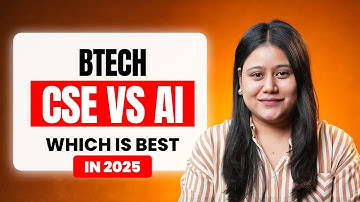 BTech CSE Vs BTech AI :  Which is Best in 2025 | Computer Science vs Artificial Intelligence