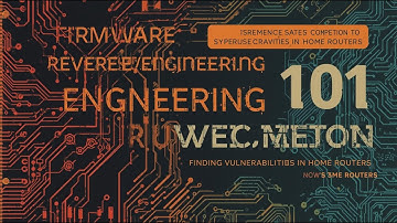 Firmware Reverse Engineering 101: Finding Vulnerabilities in Home Routers