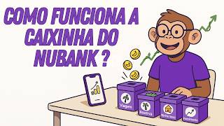 O que é a Caixinha do Nubank? Explicado com Bananas