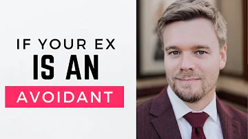 If Your Ex Is An Avoidant