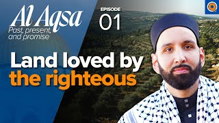 Why is Quds (Jerusalem) So Special? | Ep. 1 | Al-Aqsa Series | Dr. Omar Suleiman