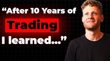 I am Trading for 10 Years and this is what I would tell every struggeling Trader