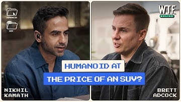 Humanoids Cost as Much as an SUV Now | Nikhil Kamath x Brett Adcock | WTF Online Ep 2