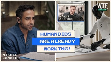 Humanoids Cost as Much as an SUV Now | Nikhil Kamath x Brett Adcock | WTF Online Ep 2