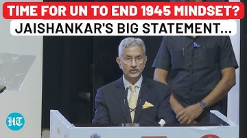Jaishankar Speech Full: India Urges UN To Wind Down Obsolete Missions And Rebuild Credibility