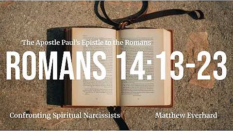 Confronting Spiritual Narcissists. [Sermon]. Romans 14:13-23.