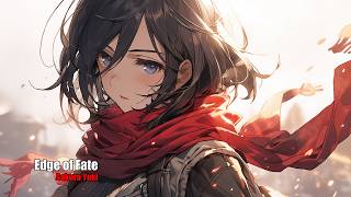 Nightcore - Edge of Fate (Sakura Yuki) | Attack On Titan