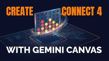 Using Gemini Canvas to Build a Quick Connect 4 Game
