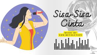 Remix Dangdut Terbaru 2024 - Sisa-Sisa Cinta | EDM Fusion dengan Sentuhan Dangdut Modern