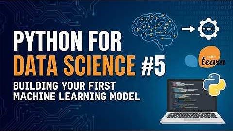 Python for Data Science #5: Building Your First Machine Learning Model (Scikit-learn)
