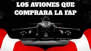 THE PLANES THAT PERU WILL BUY